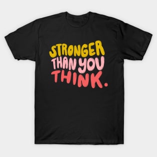 Stronger Than You Think T-Shirt